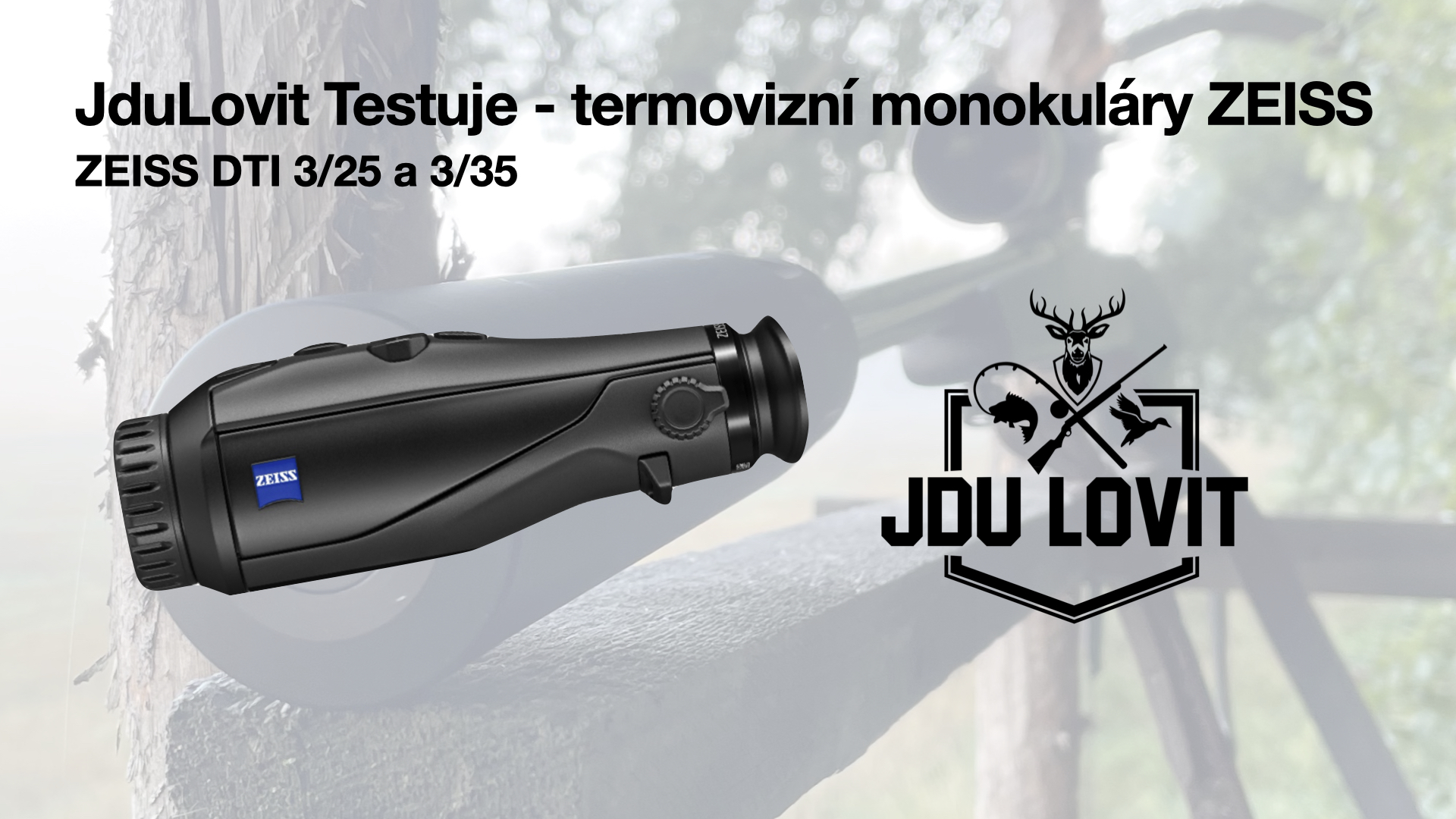 Termovizní monokulár ZEISS DTI 3/25 a 3/35 (video)