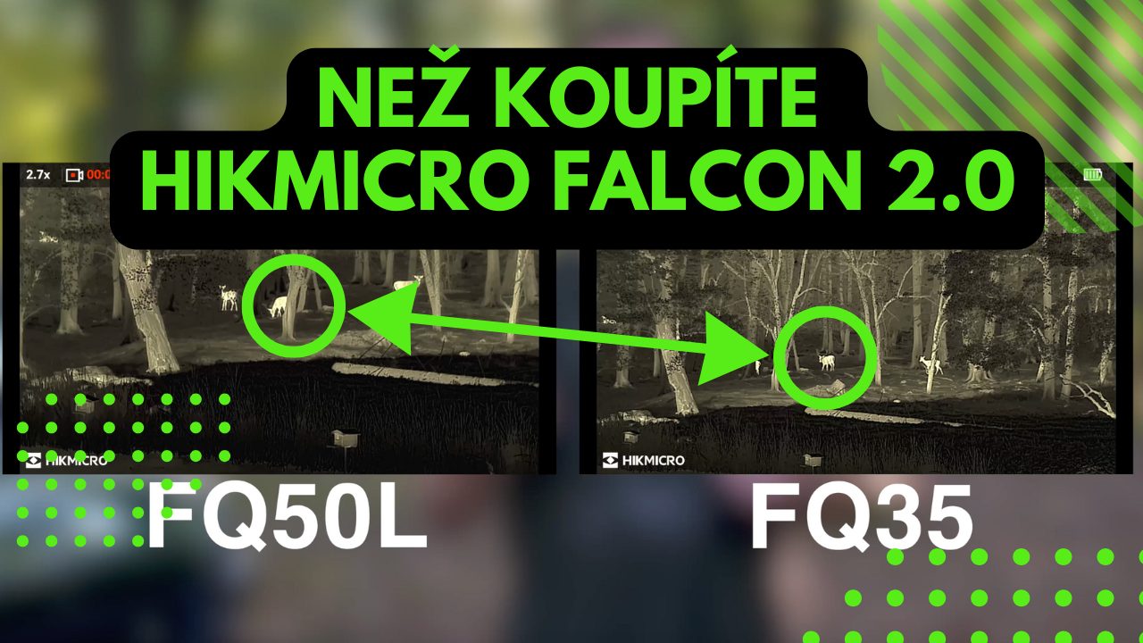 Jak si vybrat velikost čočky termovize a rozdíly mezi Hikmicro Falcon 2.0 FQ35 a FQ50L