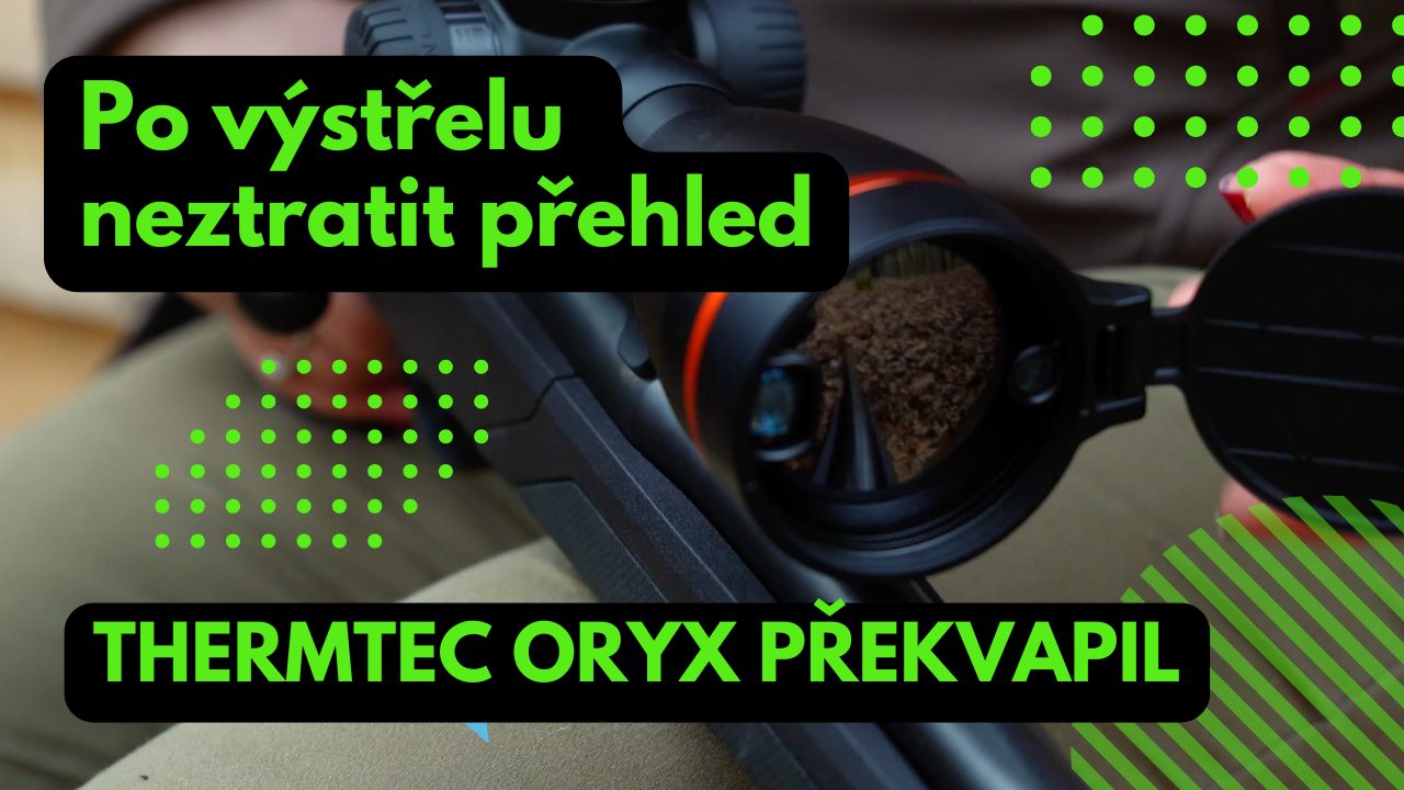 Jak po výstřelu neztratit přehled? Review ThermTec Oryx 650L